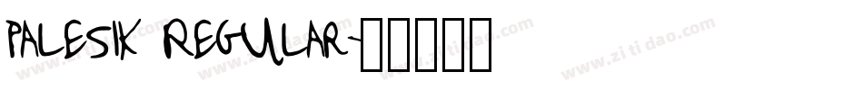 Palesik Regular字体转换